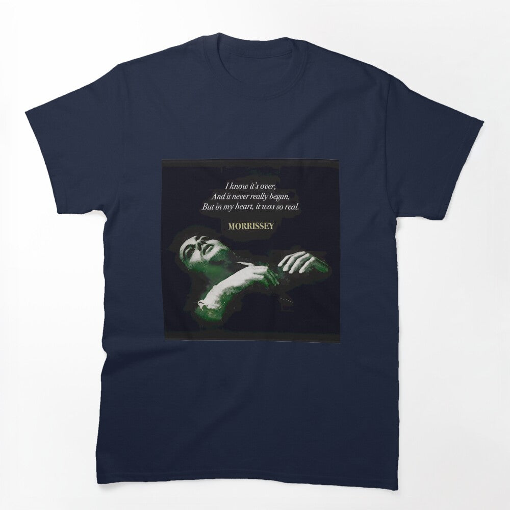 Morrissey I Know It'S Over Quote Art Limited Edition Shirt