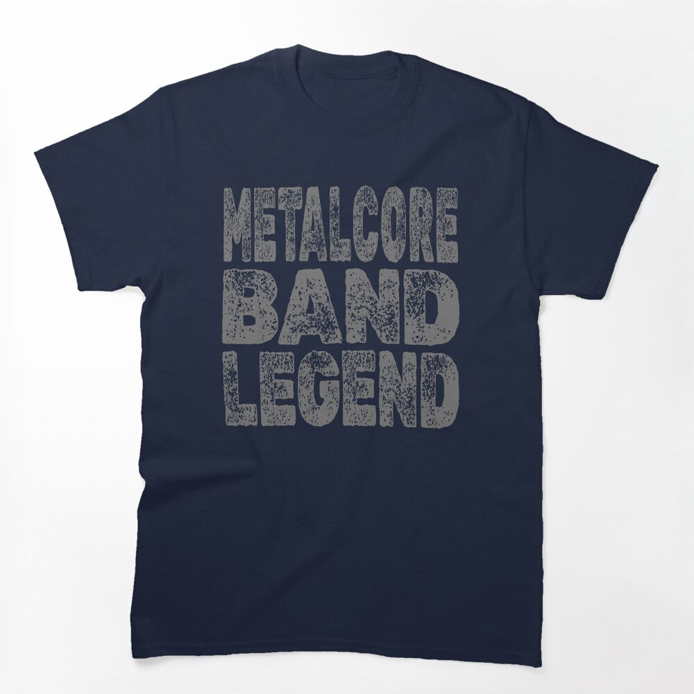 METALCORE BAND LEGEND - Bold Grunge Typography Shirt