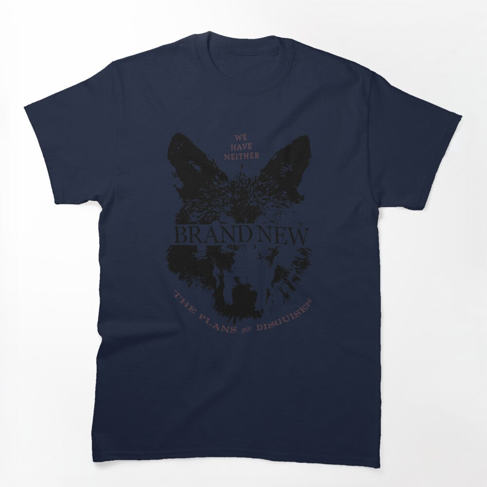 We Have Neither The Plans Nor Disguises Shirt