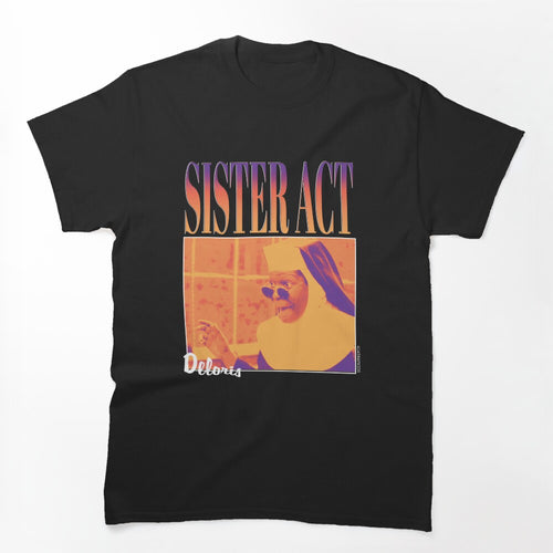 90's Movie Sister Act Shirt