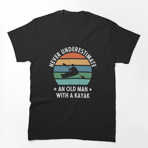 Never Underestimate An Old Man With A Kayak Retro Vintage Shirt