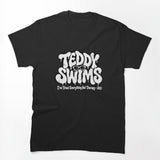 Teddy Swims I've Tried Everything But Therapy Melting Typography Shirt