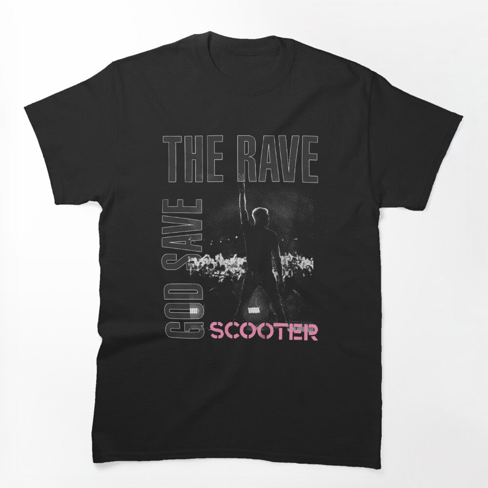 The Rave And God Save _gt_SCOOTER_lt_ Shirt