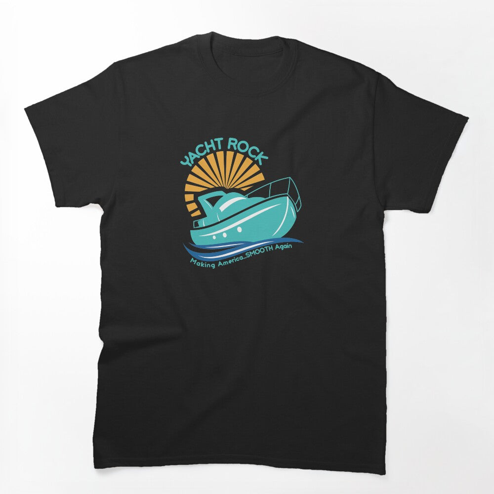 Yacht Rock Making America Smooth Again Shirt