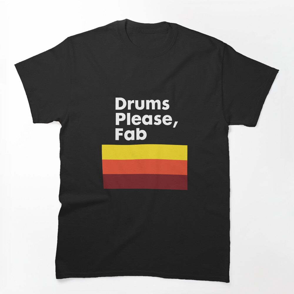 Drums Please Fab Shirt