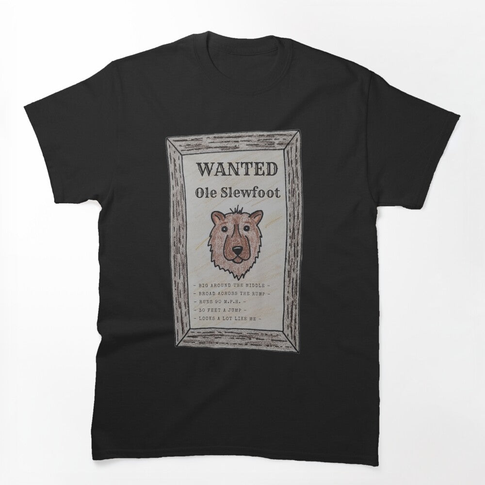 Ole Slewfoot Wanted Shirt