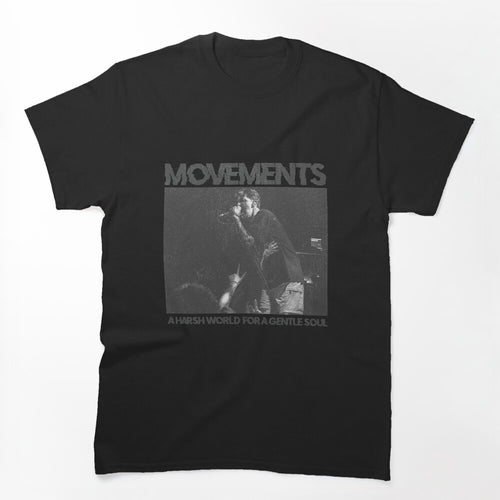 Movements - A Harsh World For A Gentle Soul - Living Apology Shirt