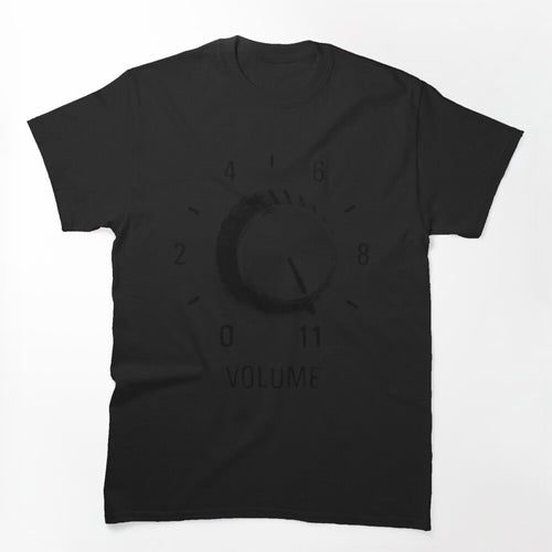 Volume To 11 Shirt