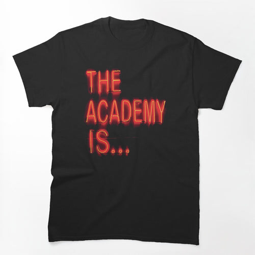 The Academy Is Shirt