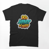 90s Hip Hop Is Better Shirt