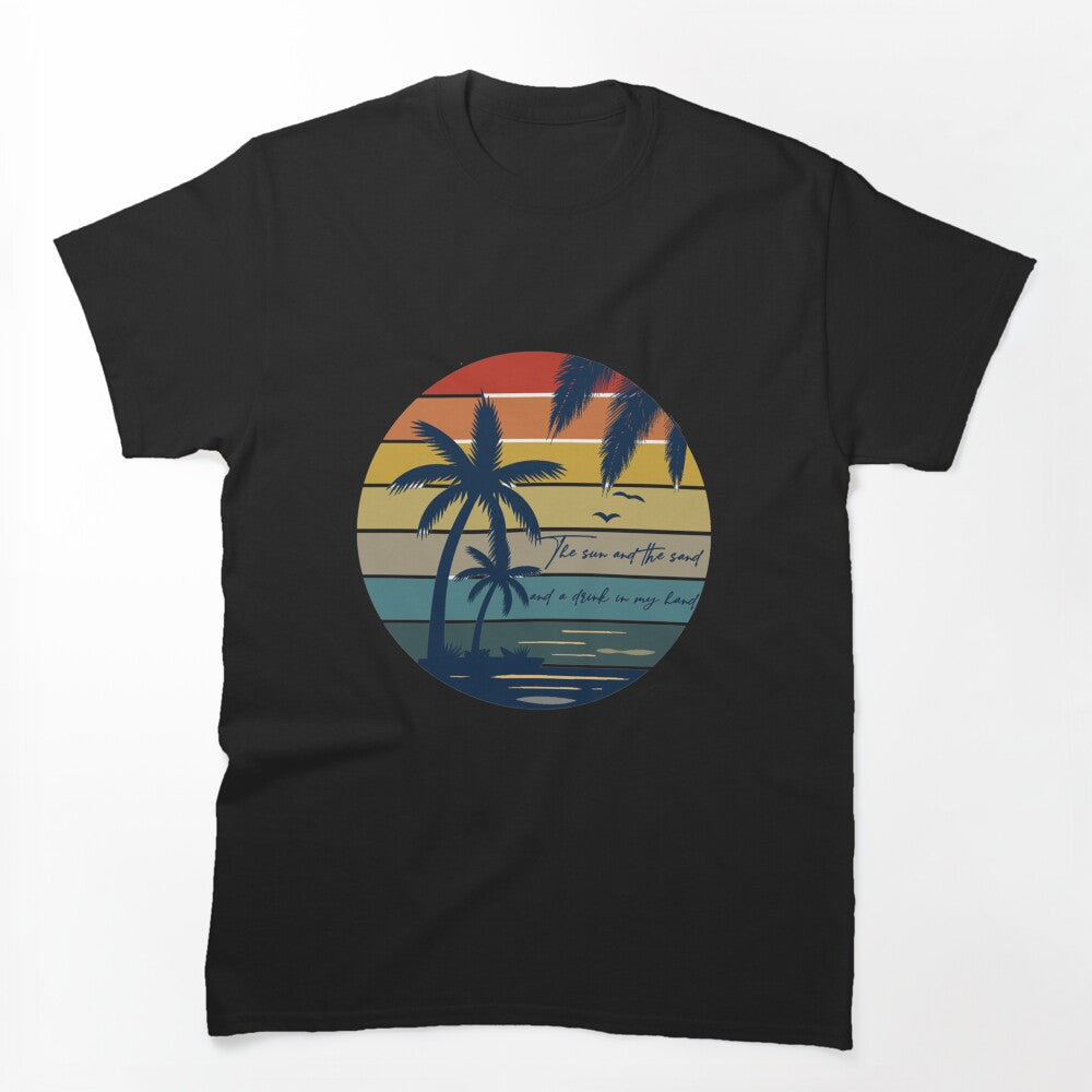Sun And The Sand Drink In My Hand No Shoes Shirt
