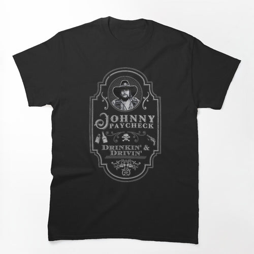 Johnny Paycheck Drinkin' And Drivin' Shirt