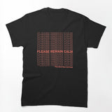 Please Remain Calm Shirt