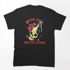 Beer And Metalcore - Heavy Metal Metalcore Design Shirt