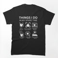 Things I Do In My Spare Time For Drums Player And Bassist Musicians Shirt