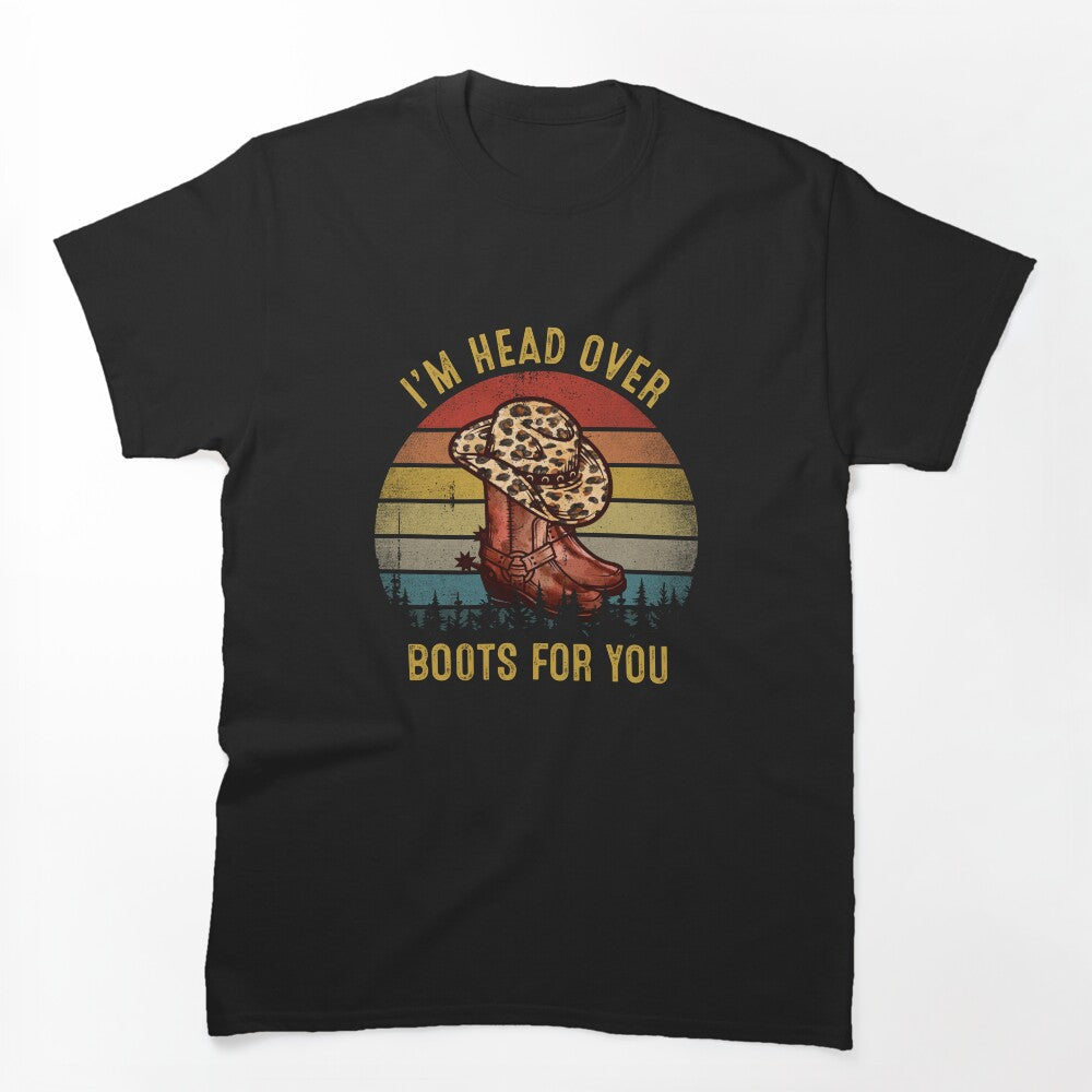 I'm Head Over Boots For You Vintage Country Music Shirt