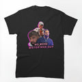 No More Mister Nice Guy Shirt