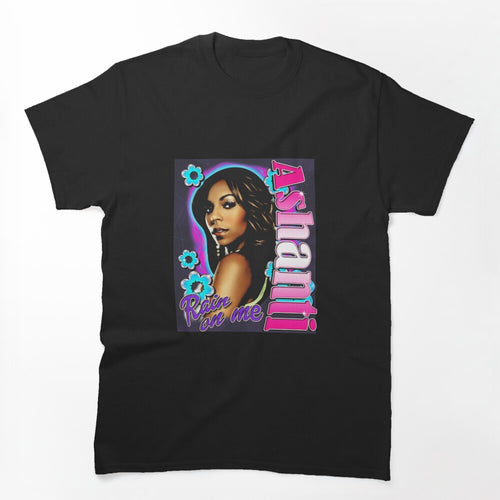 Ashanti Rain On Me Shirt