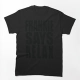 Frankie Says Relax Shirt
