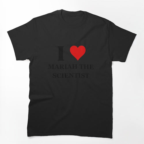 I Heart Mariah The Scientist Shirt