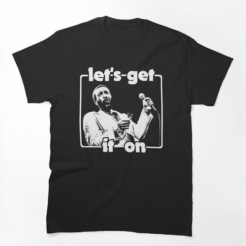Let's Get It On Shirt
