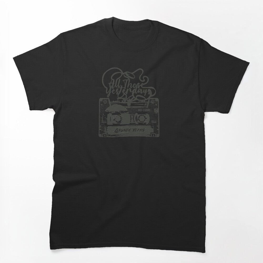 All Those Yesterdays Shirt