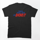 Take This Job And Shove It - Johnny Paycheck Shirt