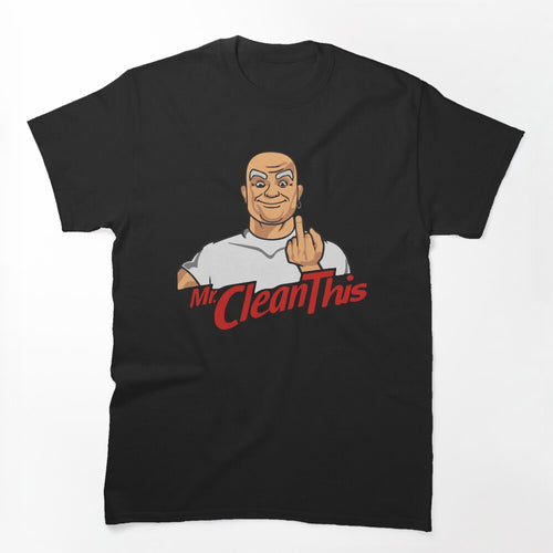Mr Clean This Shirt