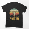 Vintage Retro Somebody's Problem Bull Skull Shirt