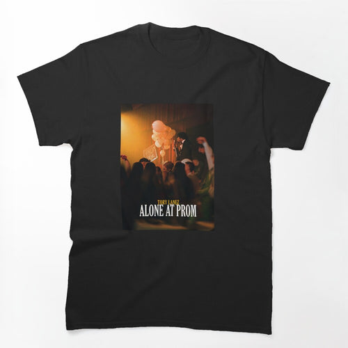 ALONE AT PROM - TORY LANEZ Shirt