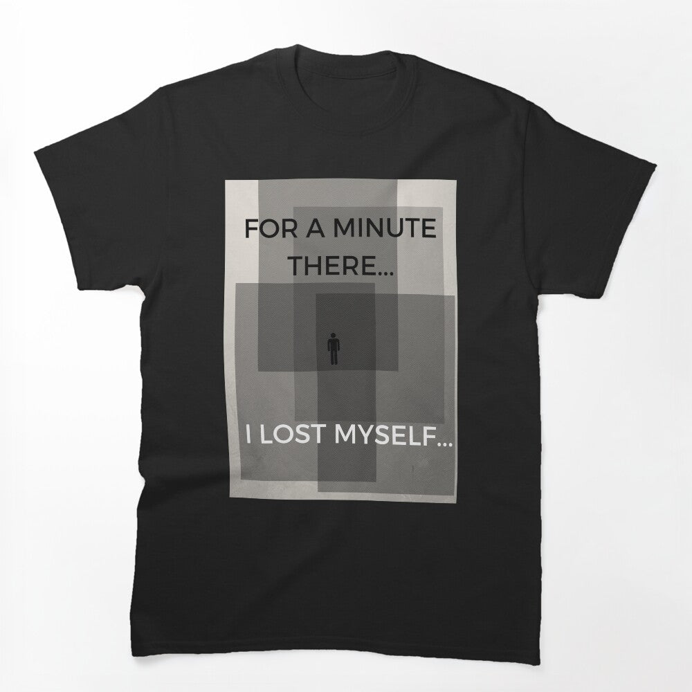 I Lost Myself Shirt