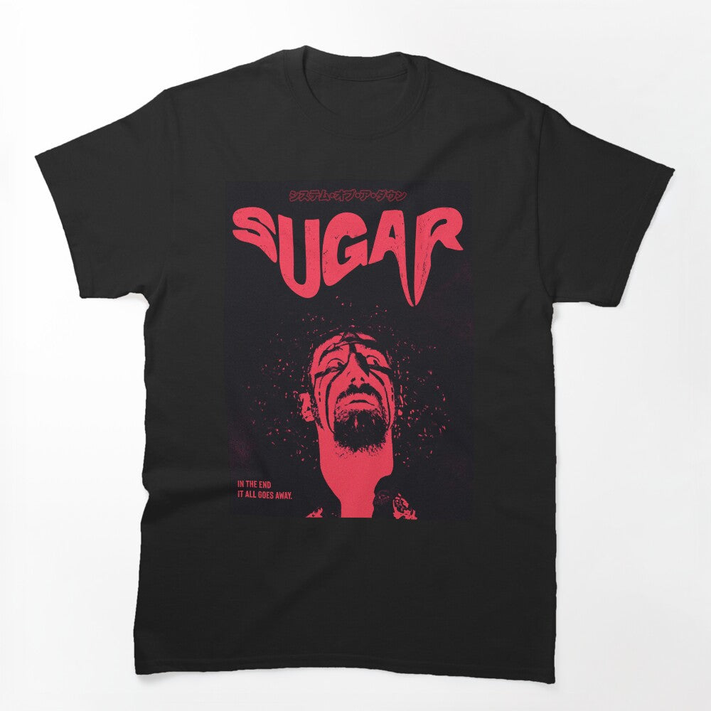 Sugar - System Of A Down Shirt