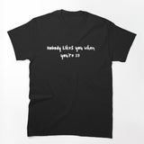 Nobody Likes You When You're 23 - Blink Lyrics Shirt