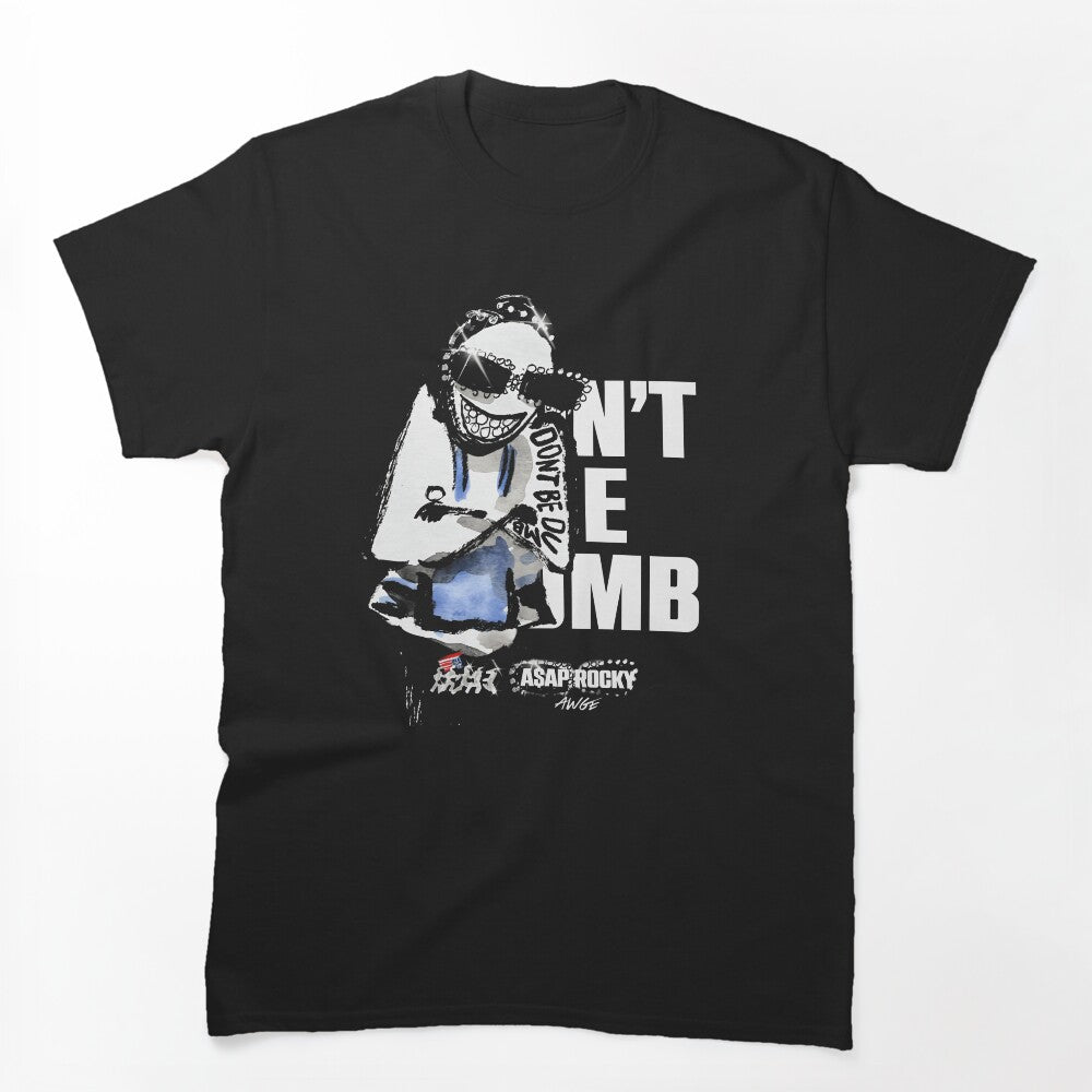Dont Be Dumb - ASAP Rocky Shirt