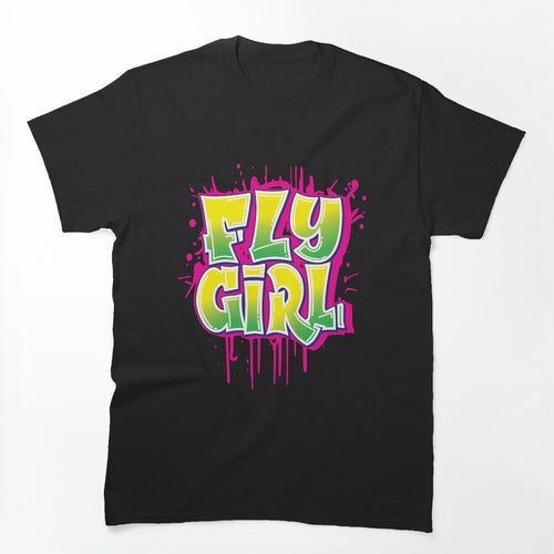 Fly Girl Hip Hop Dancer Shirt