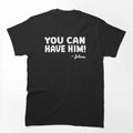 Jolene You Can Have Him Country Music Shirt
