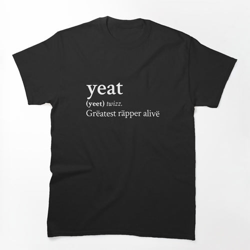 Grëatest Räpper Alivë By Yeat Shirt