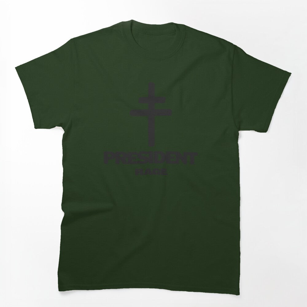 PRESIDENT - RAGE Shirt
