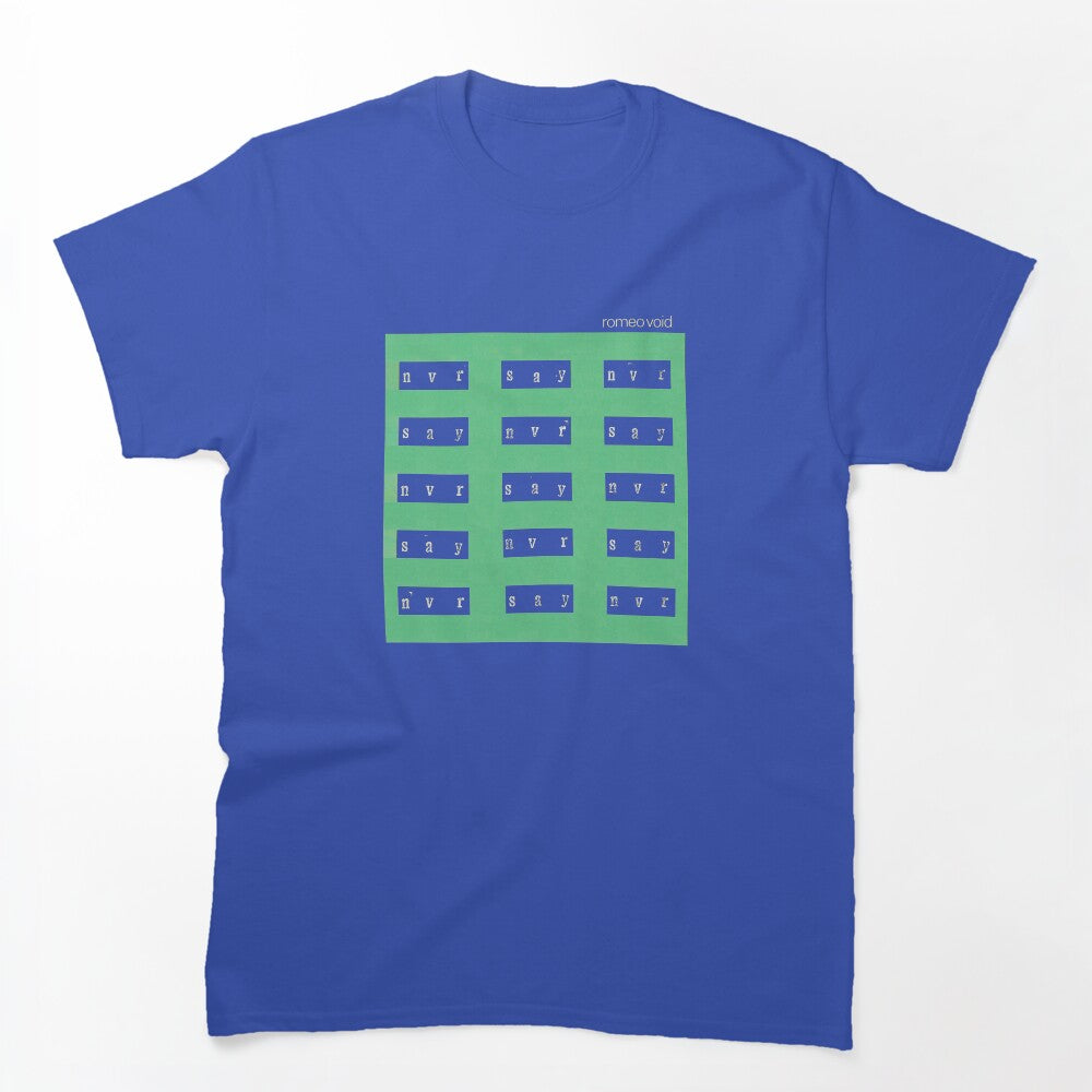Never Say Never Shirt