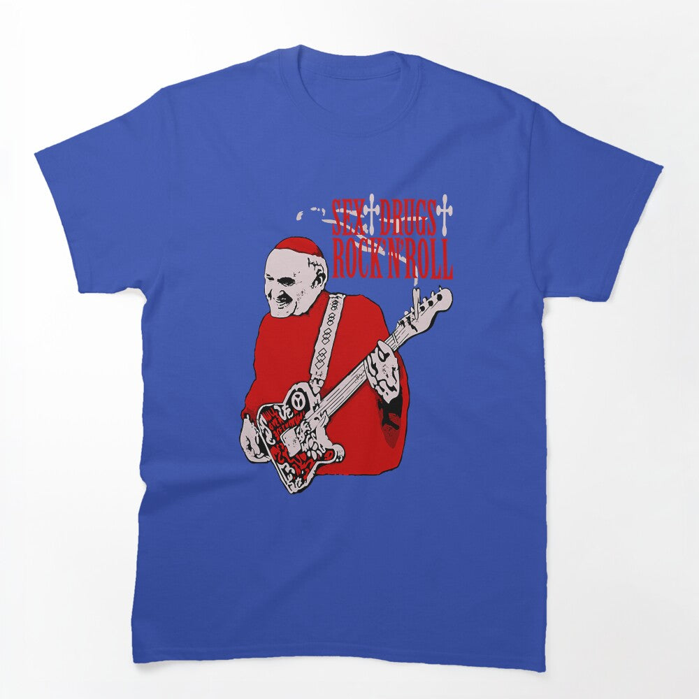 Sex Drugs And Rock N Roll Pope Shirt