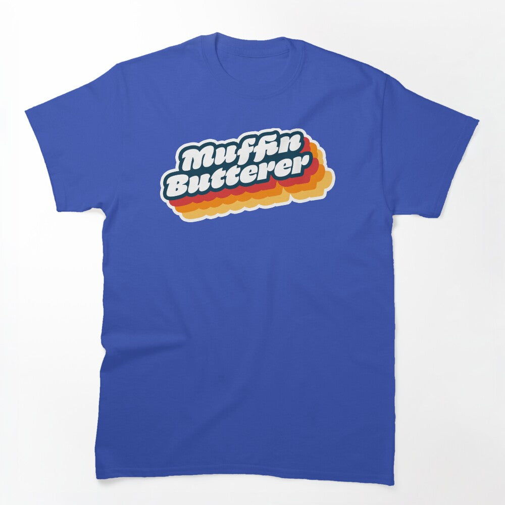 Wet Leg Muffin Butterer Shirt