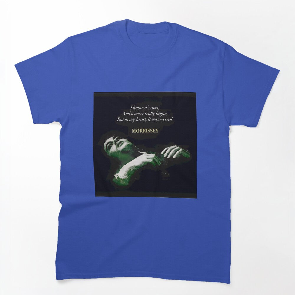 Morrissey I Know It'S Over Quote Art Limited Edition Shirt