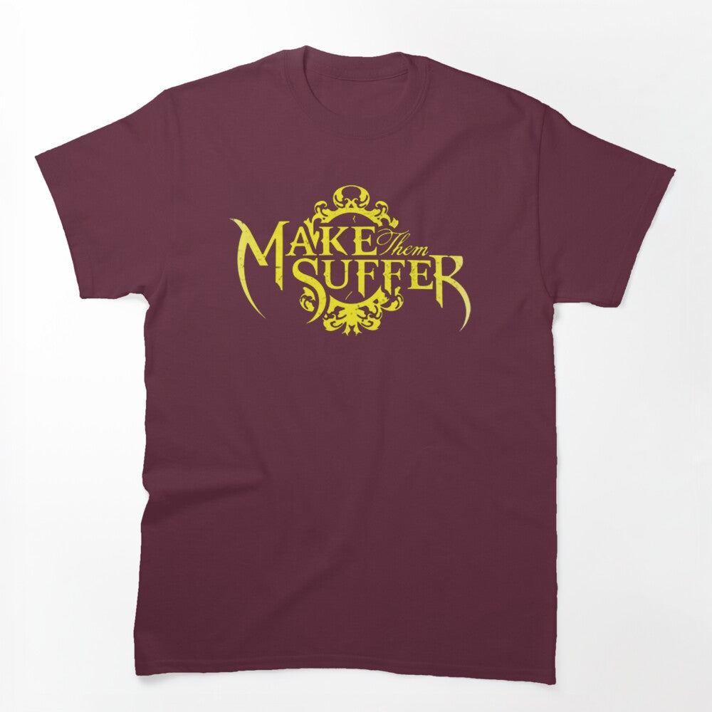 MAKE THEM SUFFER Logo Shirt