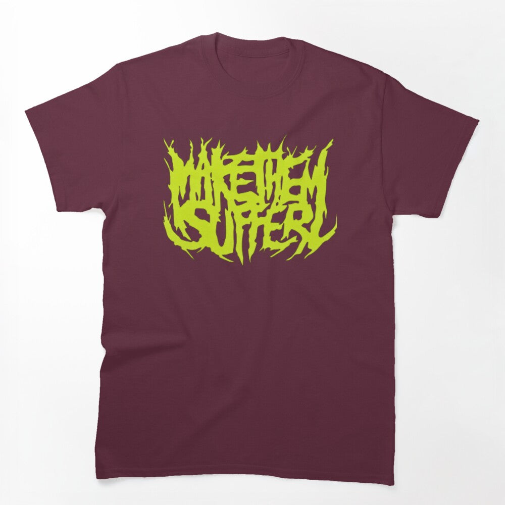 MAKE THEM SUFFER LOGO ART Shirt