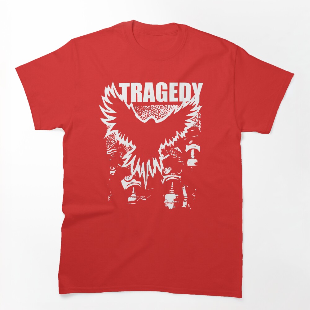 TRAGEDY THE WAR IS ON Shirt