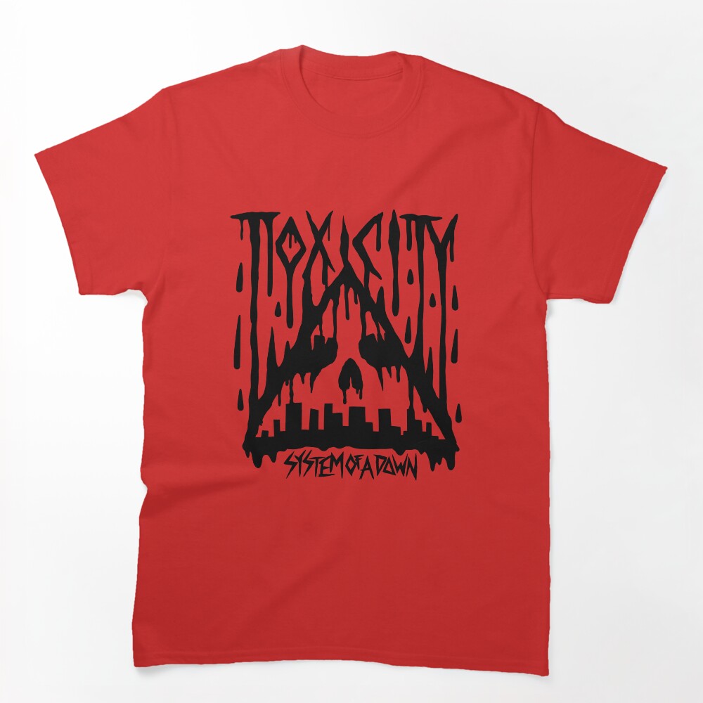 Toxicity System Of A Down Shirt
