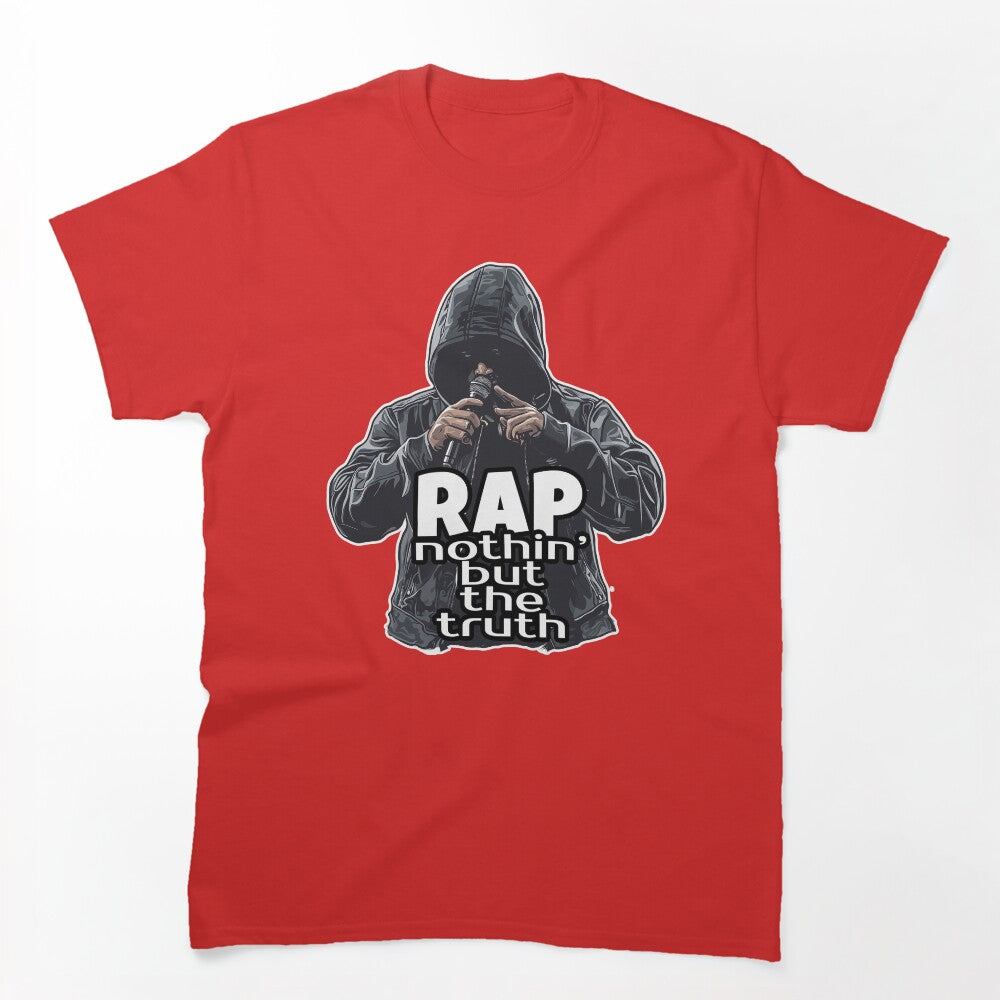 RAP Nothin But The Truth Shirt