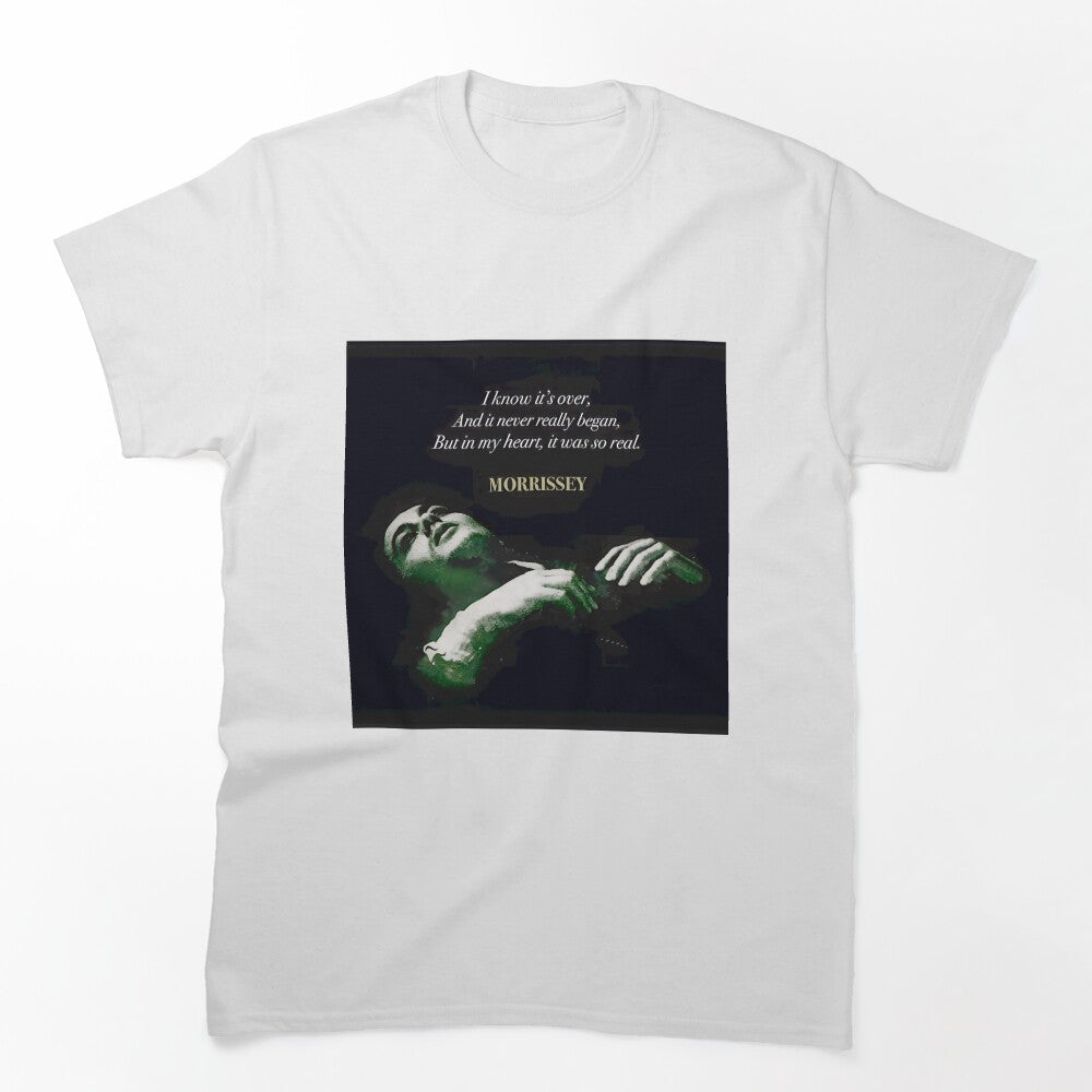 Morrissey I Know It'S Over Quote Art Limited Edition Shirt