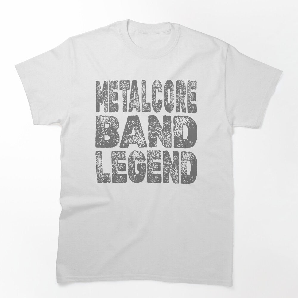 METALCORE BAND LEGEND - Bold Grunge Typography Shirt