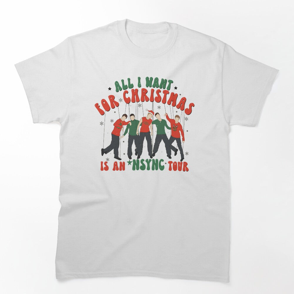 All I Want For Christmas Is An Nsync Tour Shirt